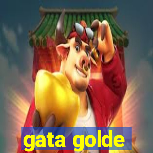 gata golde